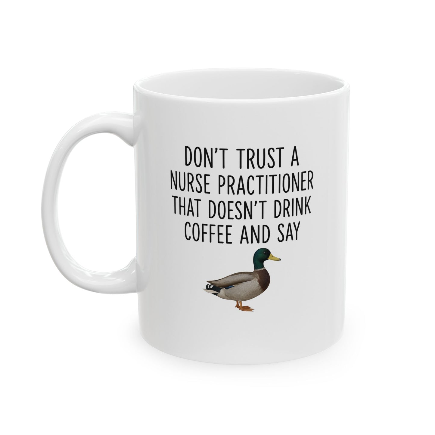 Coffee Mug - Nurse Practitioner Trust Issues - Funny Quote