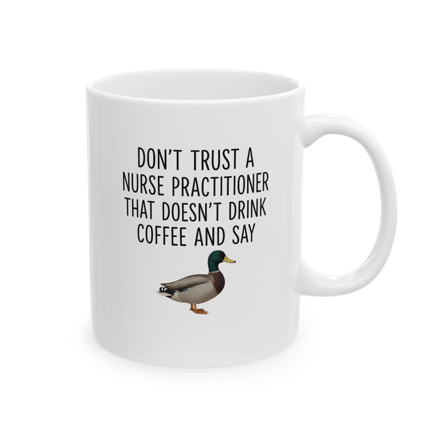 Coffee Mug - Nurse Practitioner Trust Issues - Funny Quote